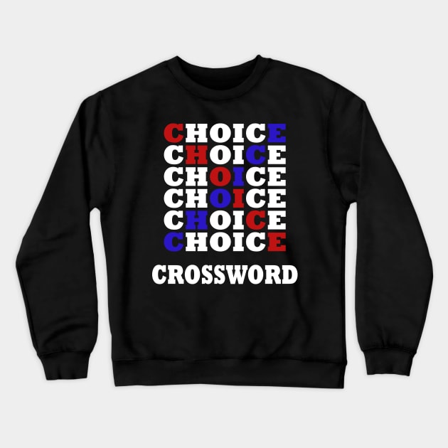 Choice Crossword Crewneck Sweatshirt by karascom